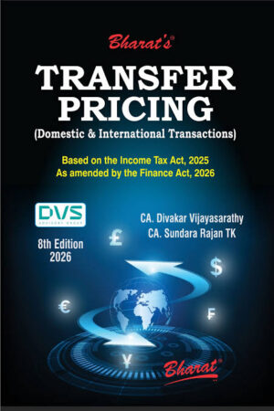 Bharat Transfer Pricing Domestic & International Transactions by Divakar Vijayasarathy & Sundara Rajan TK 8th Edition 2026