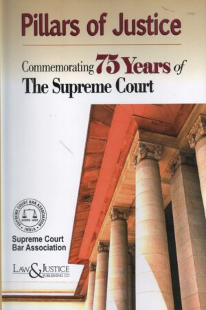 Law & Justice Pillar of Justice Commemorating 75 years of the Supreme court Edition 2025