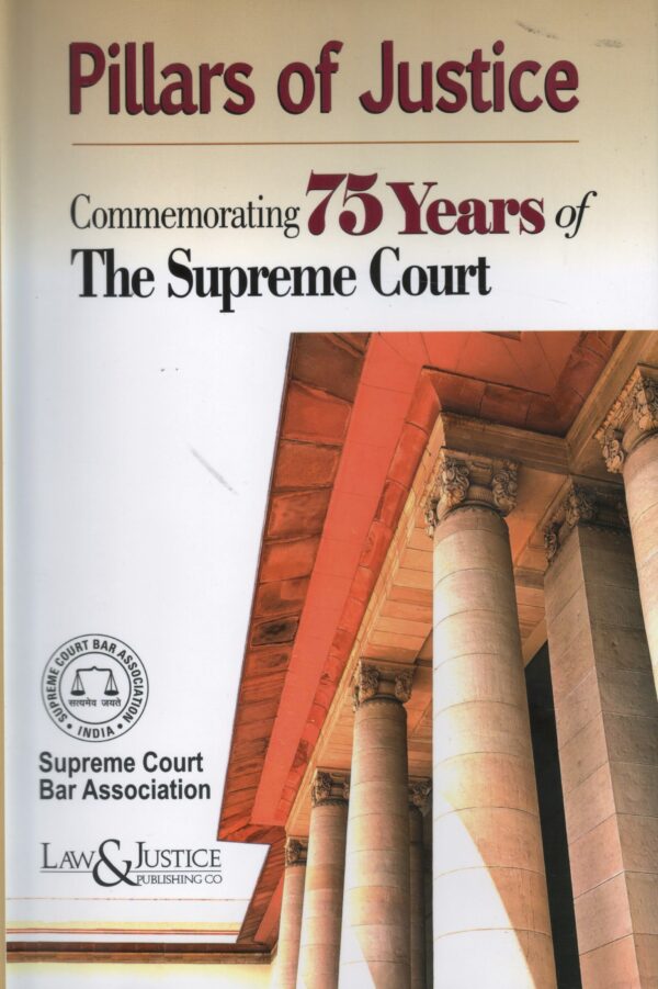 Law & Justice Pillar of Justice Commemorating 75 years of the Supreme court Edition 2025