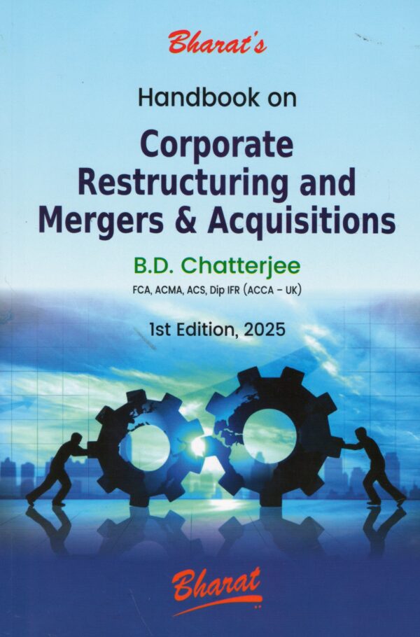 Bharat Handbook on Corporate Restructuring and Mergers & Acquisitions by BD Chatterjee 1st Edition 2025