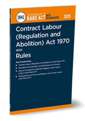Taxmann Contract Labour (Regulation and Abolition) Act 1970 with Rules Bare Act with Section Notes Edition 2025