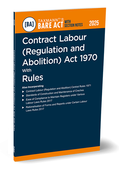 Taxmann Contract Labour (Regulation and Abolition) Act 1970 with Rules Bare Act with Section Notes Edition 2025