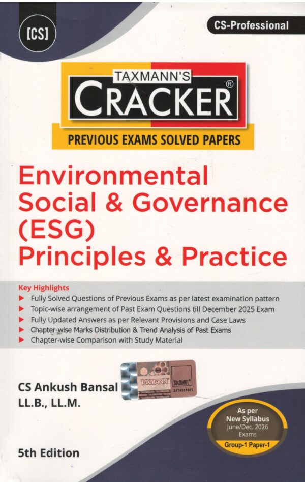 Taxmann Cracker Environmental Social Governance ESG Principles & Practice by CS Ankush Bansal for CS Professional Group-1 Paper-1 Applicable for  June/Dec. 2026 Exams 5th Edition 2026