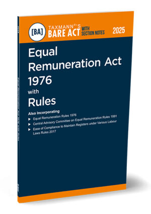 Taxmann Equal Remuneration Act 1976 with Rules Bare Act with Section Notes Edition 2025