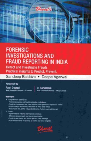 Bharat Forensic Investigation and Fraud Reporting in India Detect and Investigate Frauds Practical Insight to Predict Prevent by Sandeep Baldava & Deepa Agarwal Edition 2025