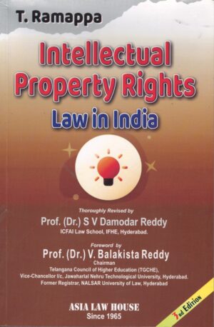 Asia Intellectual Property Rights Law in India by T Ramappa Edition 3rd Edition 2025