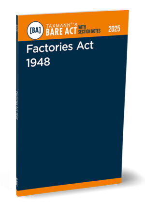 Taxmann Factories Act 1948 Bare Act with Section Notes Edition 2025