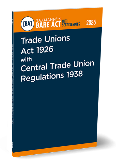 Taxmann Bare Act With Section Notes Trade Union Act 1926 Edition 2025