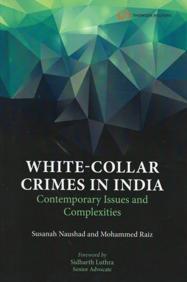 Thomsan White Collar Crimes in India Contemporary Issues and Complexities by Susanah Nausad and Mohammed Raiz 1st Edition 2021