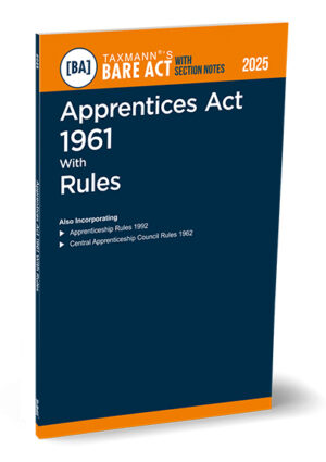 Taxmann Apprentices Act 1961 with Rules Bare Act with Section Notes Edition 2025