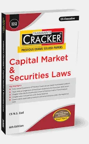 Taxmann Cracker Capital Market & Securities Laws by CS NS Zad for CS Executive Group-2 Paper-5 by CS NS Zad Applicable for June/Dec. 2026 6th Edition 2026