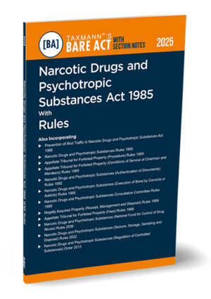 Taxmann Narcotic Drugs and Psychotropic Substances Act 1985 with Rules Bare Act with Section Notes Edition 2025