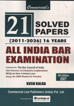 Commercial Solved Papers All India Bar Exam 2011 to 2025 Answers With Explanations By Kush Kalra 4th Edition 2027