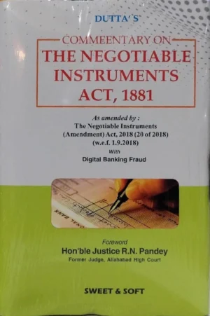 Sweet & Soft Commentary on The Negotiable Instruments Act, 1881 By Dutta Edition 2025
