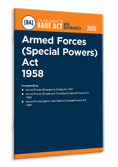 "Taxmann Armed Forces (Special Powers) Act 1958 – Bare Act with Section Notes Edition-2025