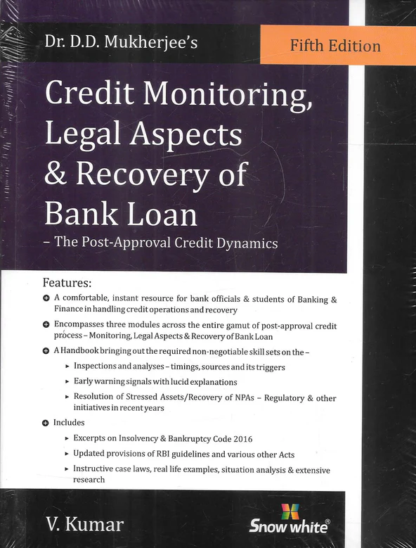Snow White Credit Monitoring, Legal Aspects & Recovery of Bank Loan by DD MUKHERJEE & V RAJARAMAN Edition 2025