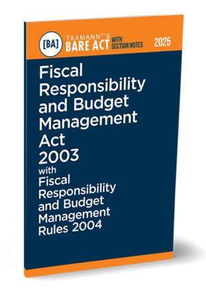 Taxmann Bare Act with Section Notes Fiscal Responsibility and Budget Management Act 2003 with Fiscal Responsibility and Budget Management Rules 2004