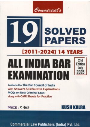 Commercial Solved Papers All India Bar Exam 2011 to 2024 Answers With Explanations By Kush Kalra Edition 2025