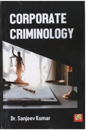 Indin Netbook Lectures on Corporate Criminology  By Sanjeev Kumar 1st Edition 2025
