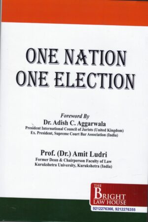 The Bright Law House One Nation One Election By Dr. Amit Ludri Edition 2025