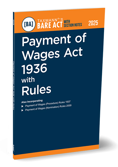 Taxmann Payment of Wages Act 1936 with Rules Bare Act with Section Notes Edition 2025