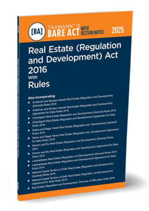 Taxmann Bare Act with Section Notes Real Estate (Regulation and Development) Act 2016 with Rules Edition 2025
