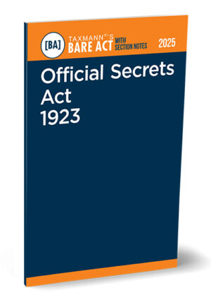 Taxmann Bare Act with Section Notes Official Secrets Act 1923 Edition 2025