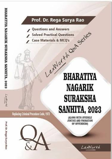 Lex Worth Q & A Series Bharatiya Nagarik Suraksha Sanhita 2023 (BNSS) by Dr Rega Surya Rao 3rd Edition 2025