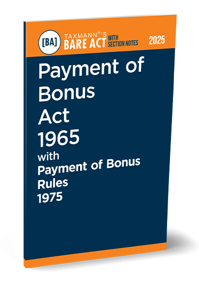 Taxmann Bare Act with Section Notes Payment of Bonus Act 1965 with Payment of Bonus Rules 1975 Edition 2025