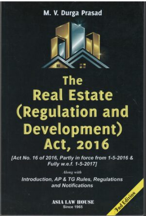 Asia Law House The Real Estate ( Regulation and Development) Act 2016 By M.V.Durga Prasad Edition 2025