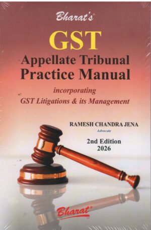 Bharat GST Appellate Tribunal Practice Manual By Ramesh Chandra jena 2nd Edition 2026
