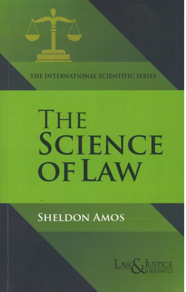 Law& justice The Science of Law by Sheldon Amos Reprint Edition 2025