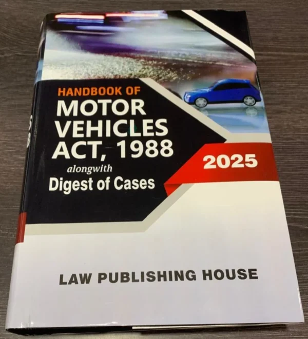 Law Publishing house Handbook of Motor Vehicles Act 1988 along with Digest of Cases Edition 2025