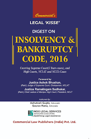 commerical Legal Kisse Digest on Insolvency & Bankruptcy Code 2016 By Ashutosh Gupta, Gaurav Rana Edition 2025