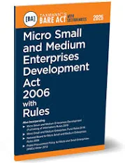 Taxmann Bare Act with Section Notes Micro Small and Medium Enterprises Development Act 2006 with Rules Edition 2025