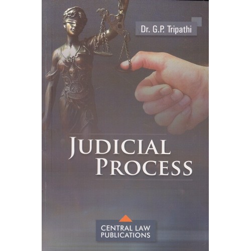 Central Law Publication Judicial Process By Dr.G.P.Tripathi Reprint Edition 2023