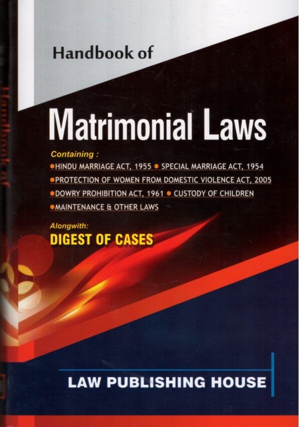 Law Publishing Handbook Of Matrimonial Laws Digest Of Cases By V.K Kharbanda and Vipul Kharbanda First Edition-2025