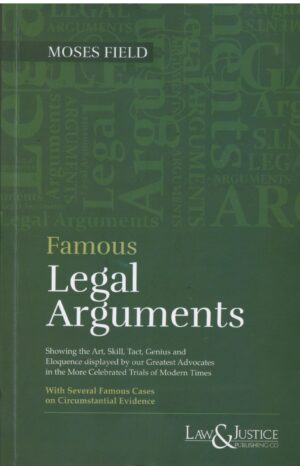 law & justice Famous Legal Arguments By Moses Field Reprint Edition 2025