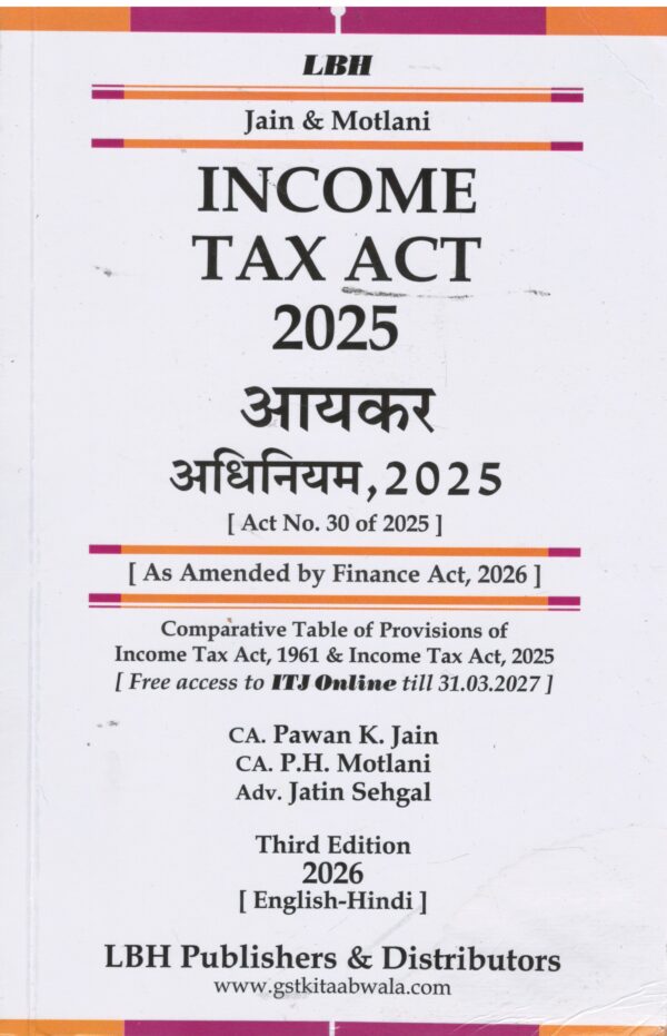 LBH PUBLISHER INCOME TAX ACT 2025 BY CA PAWAN K. JAIN AND CA P.H. MOTLANI HINDI 3THIRD EDITION-2026 Hindi-English