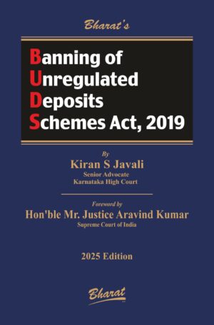 Bharat Banning of Unregulated Deposit Schemes Act, 2019 By Kiran S Javali Edition 2025
