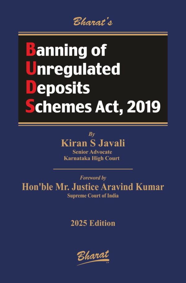 Bharat Banning of Unregulated Deposit Schemes Act, 2019 By Kiran S Javali Edition 2025