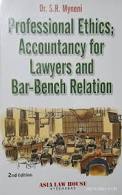 Asia Professional Ethics Accountancy For Lawyers And Bar-Bench Relation By S R Myneni 2nd Edition Reprint 2025