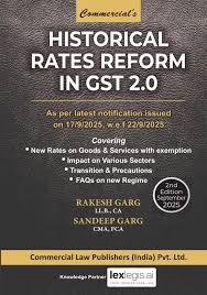 Commercial Historical Rates Relorm In Gst 2.0 By Rakesh Garg 2nd Editon 2025