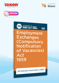 Taxman Bare Act with Comments Employment Exchanges (Compulsory Notification of Vacancies) Act 1959 ( AIBE) Edition 2025