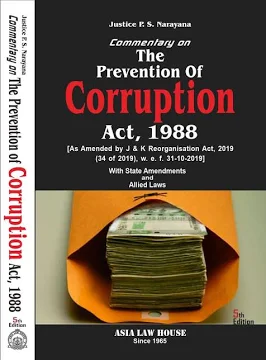 Asia Law House Commentary on Prevention of Corruption Act 1988 By P.S. Narayana 5nd Edition 2025