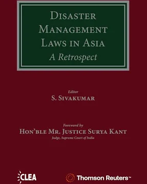 Thomson Reuters Disaster Management Laws In Asia A Retrospect by S.Siva kumar Edition 2025