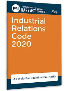 Taxmann Industrial Relations Code 2020 – Bare Act without Comments | AIBE Edition 2025