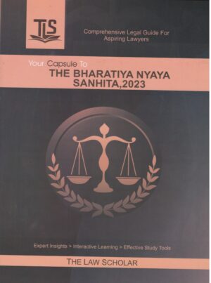The Law Scholar Your Capsule to The Bharatiya Nyaya Sanhita 2023