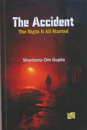 India Netbook The Accident the night It All Started By Shantanu Om Gupta  Edition-2025