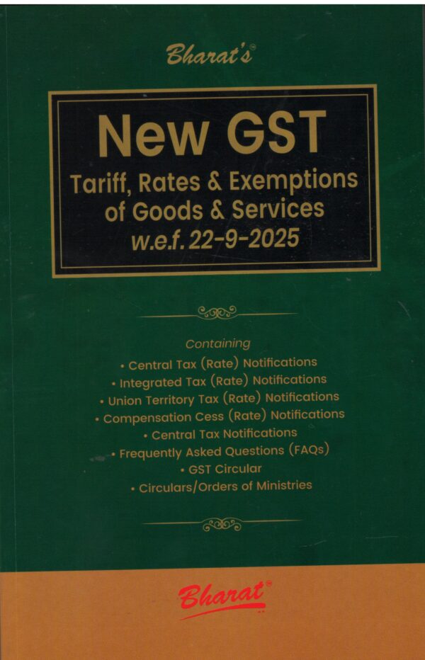 Bharat New GST Tariff Rates & Exemptions Of Goods & Services W.E.F.22-09-2025 Edition 2025